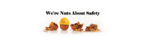 We're Nuts About Safety